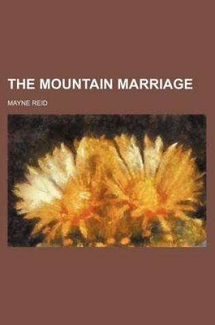 Cover of The Mountain Marriage