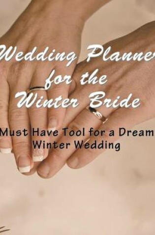 Cover of Wedding Planner for the Winter Bride