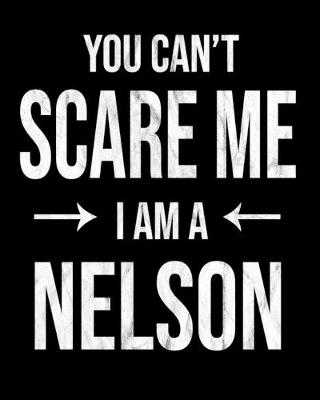 Book cover for You Can't Scare Me I'm A Nelson