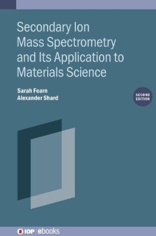 Cover of Secondary Ion Mass Spectrometry and Its Application to Materials Science (Second Edition)