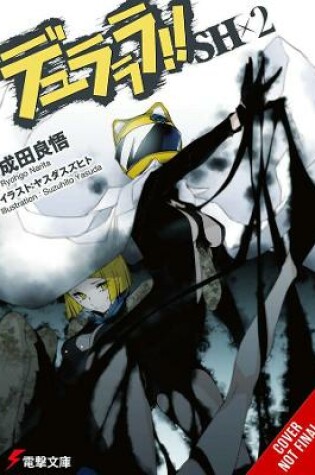 Cover of Durarara!!SH, Vol. 2 (light novel)