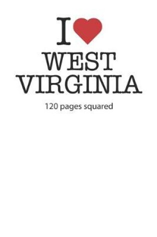 Cover of I love West Virginia
