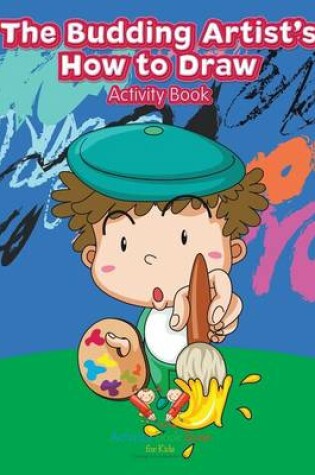 Cover of The Budding Artist's How to Draw Activity Book