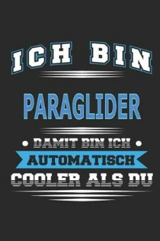 Cover of Ich bin Paraglider Damit bin ich automatisch cooler als du