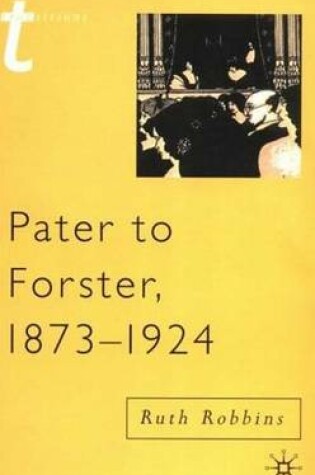 Cover of Pater to Forster: 1873 1924