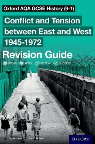 Cover of Oxford AQA GCSE History (9-1): Conflict and Tension between East and West 1945-1972 Revision Guide