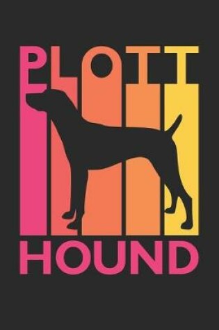 Cover of Plott Hound Journal - Vintage Plott Hound Notebook - Gift for Plott Hound Lovers