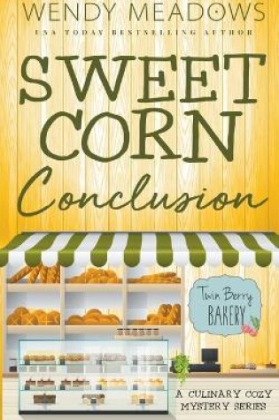 Cover of Sweet Corn Conclusion