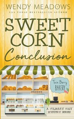 Book cover for Sweet Corn Conclusion
