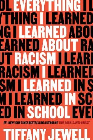 Cover of Everything I Learned About Racism I Learned in School