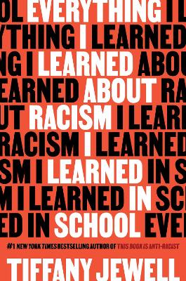 Cover of Everything I Learned About Racism I Learned in School
