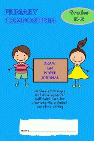 Cover of Primary Draw and Write Composition Journal Grades K-2