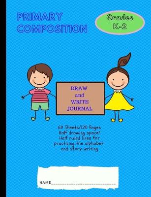 Cover of Primary Draw and Write Composition Journal Grades K-2