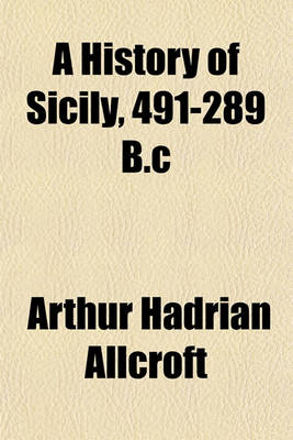 Book cover for A History of Sicily, 491-289 B.C