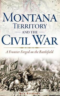 Book cover for Montana Territory and the Civil War