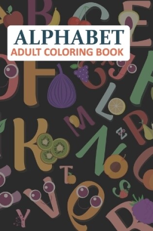 Cover of Alphabet Adult Coloring Book