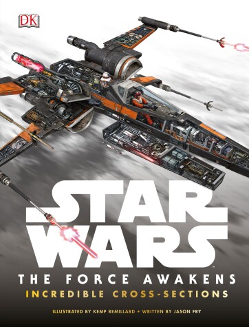 Book cover for Star Wars: The Force Awakens Incredible Cross-Sections