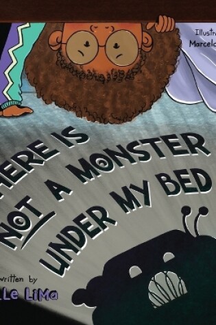 Cover of There Is Not A Monster Under My Bed