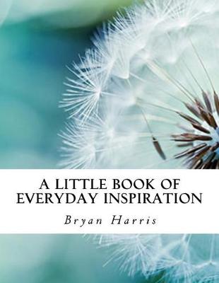 Book cover for A Little Book of Everyday Inspiration