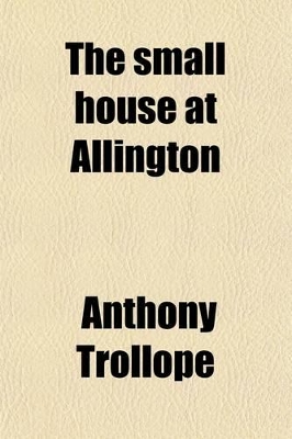 Book cover for The Small House at Allington (Volume 38)