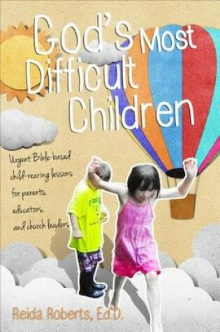 Cover of God's Most Difficult Children