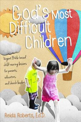 Book cover for God's Most Difficult Children