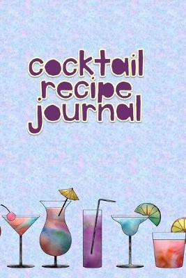 Book cover for Cocktail Recipe Journal