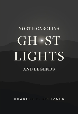 Book cover for North Carolina Ghost Lights and Legends