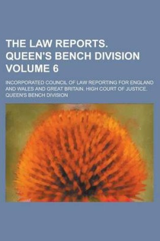 Cover of The Law Reports. Queen's Bench Division Volume 6