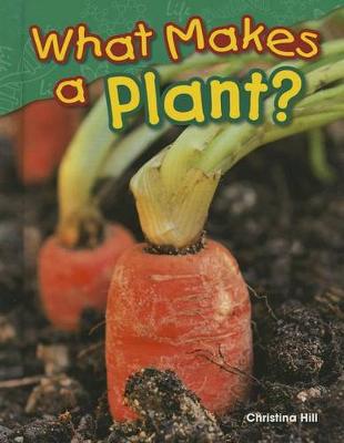 Cover of What Makes a Plant?