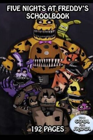 Cover of Five Nights at Freddy's Schoolbook - 192 Pages