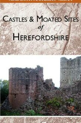 Cover of Castles and Moated Sites of Herefordshire