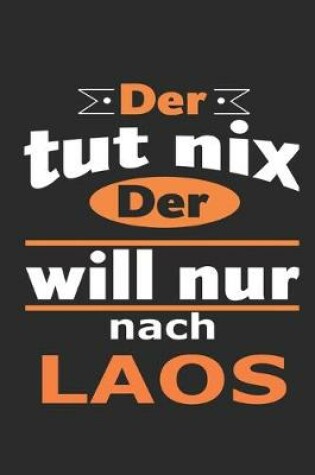 Cover of Der tut nix Der will nur nach Laos