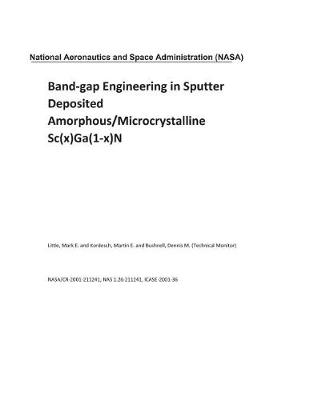 Book cover for Band-Gap Engineering in Sputter Deposited Amorphous/Microcrystalline Sc(x)Ga(1-X)N