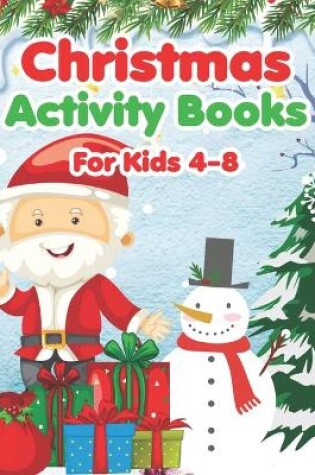 Cover of Christmas Activity Books For Kids 4-8