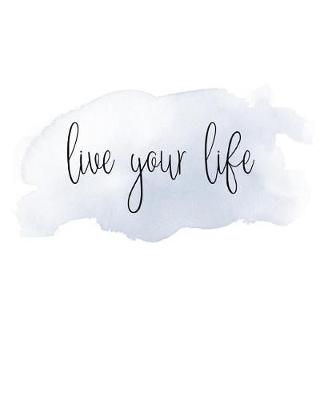 Book cover for Live Your Life
