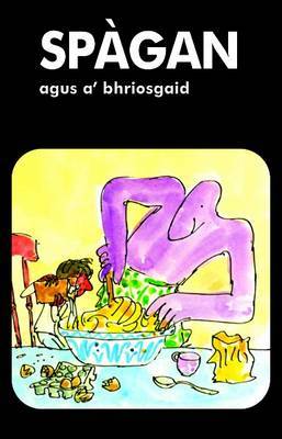 Book cover for Spagan Agus A'bhriosgaid