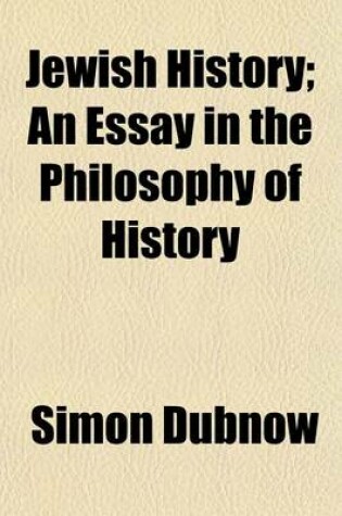 Cover of Jewish History; An Essay in the Philosophy of History