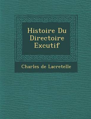 Book cover for Histoire Du Directoire Ex Cutif