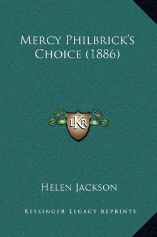 Cover of Mercy Philbrick's Choice (1886)