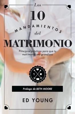 Book cover for Los 10 Mandamientos del Matrimonio - Versi�n Revisada
