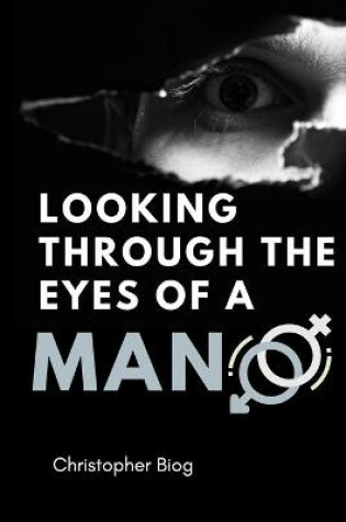 Cover of LOOKING through the eyes of a MAN