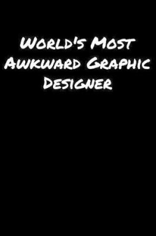 Cover of World's Most Awkward Graphic Designer