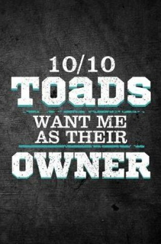 Cover of 10/10 Toads Want Me As Their Owner