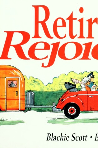 Cover of Retire and Rejoice