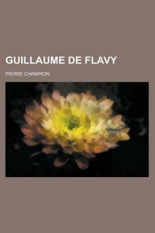 Cover of Guillaume de Flavy