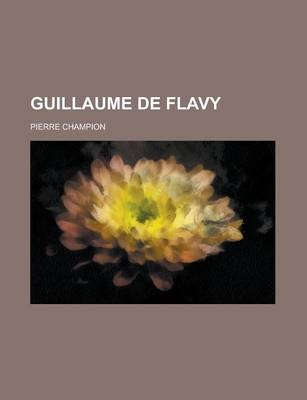 Book cover for Guillaume de Flavy