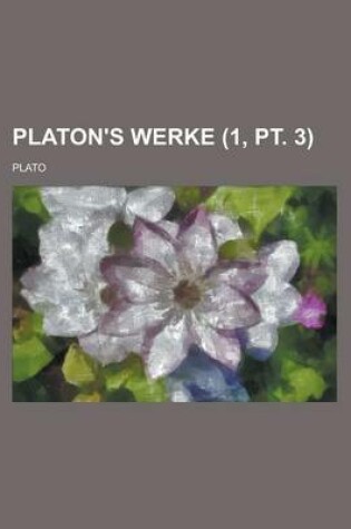 Cover of Platon's Werke (1, PT. 3)