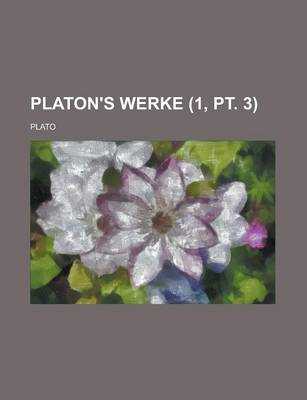 Book cover for Platon's Werke (1, PT. 3)