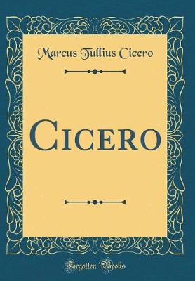 Book cover for Cicero (Classic Reprint)